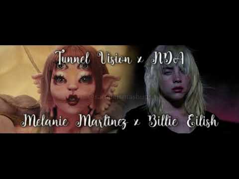 Tunnel Vision x NDA | Mashup of Melanie Martinez & Billie Eilish