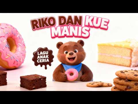 Riko dan Kue Manis 🍩 Lagu Anak Mengenal Kue & Pesan Sehat