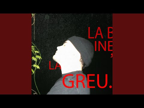 la bine, la greu
