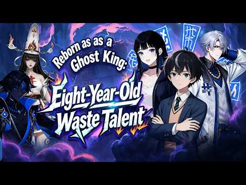 【FULL】Reborn as a Ghost King: Eight-Year-Old Waste Talent #reborn #reborn #ghostking
