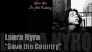 Save the Country, Laura Nyro... Best Fit Square Production...