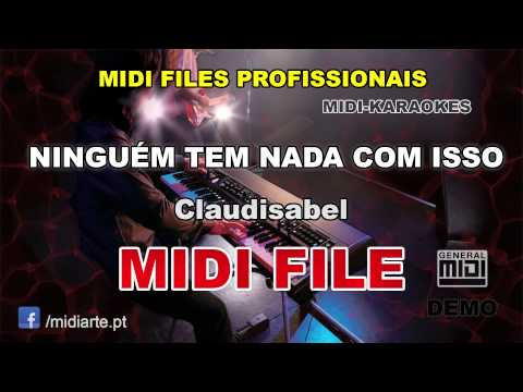 ♬ Midi file  - NINGUÉM TEM NADA COM ISSO - Claudisabel