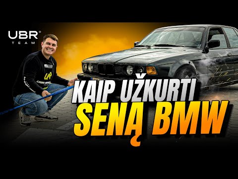 UBR TEAM: KAIP UŽKURTI SENĄ BMW