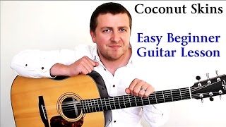 Coconut Skins - Damien Rice - Easy Beginners Guitar Lesson - How To Play - Drue James