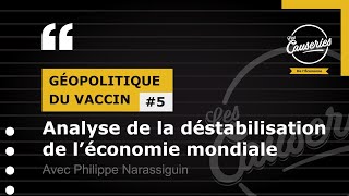 Les Causeries de l'économie: Géopolitique du vaccin #5: Analyse de la déstabilisation de l’économie mondiale