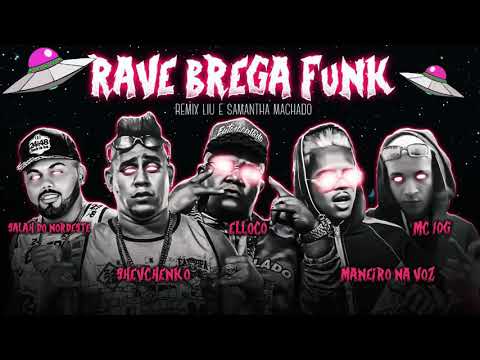 SHEVCHENKO E ELLOCO,MANEIRO NA VOZ,SALA DO NORDESTE E MC 10G-RAVE BREGA FUNK