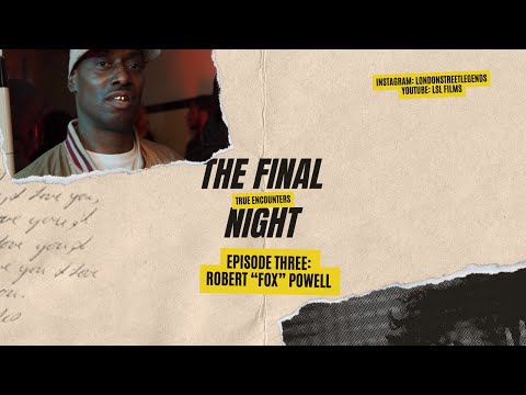 Robert Fox Powell | East London Gangland | Crime Documentary | Final Night S1 EP3