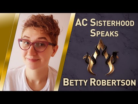 AC Sisterhood Speaks! - BETTY ROBERTSON (writer, AC Valhalla, AC Odyssey)