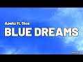 Apekz ft. Sica - Blue Dreams (Lyrics)