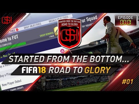 FIFA 18 ROAD TO GLORY! STARTED FROM THE BOTTOM I FIFA 18 ULTIMATE TEAM RTG I EPISODE 1