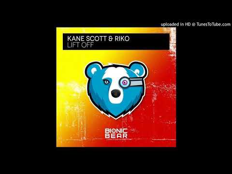kane scott and riko lift off (extended mix)