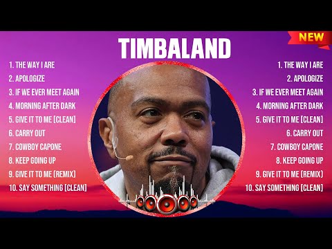 Timbaland Greatest Hits Full Album ▶️ Top Songs Full Album ▶️ Top 10 Hits of All Time