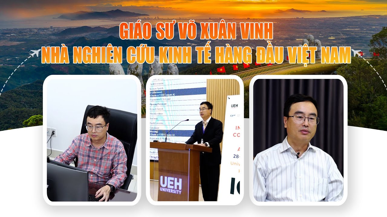 Giáo sư Võ Xuân Vinh nhà nghiên cứu Kinh tế hàng đầu Việt Nam