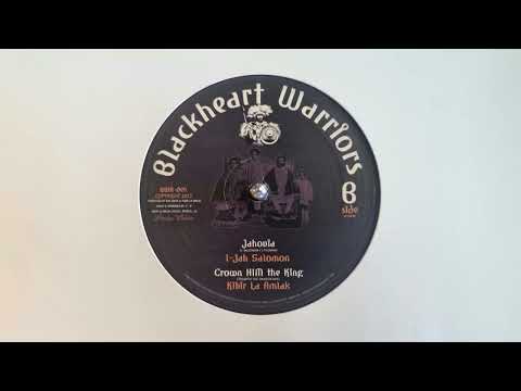 Jahovia - I Jah Salomon / Crown Him The King - Kibir La Amlak - Blackheart Warriors – BWR 001 B