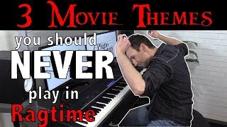 3 Movie Themes you should NEVER play in Ragtime! 😮