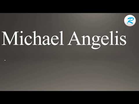 How to pronounce Michael Angelis