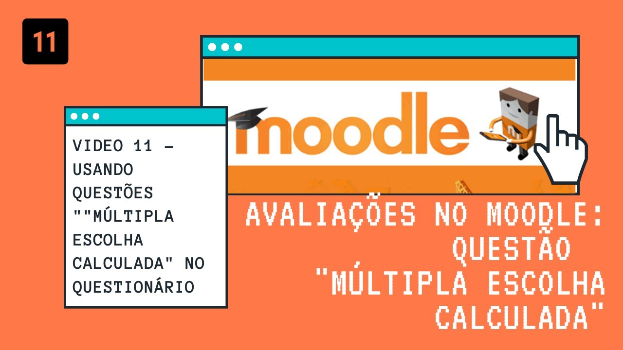 Video 11 - Moodle - Questões do tipo "Múltipla escolha calculada"