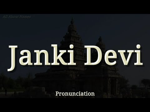 How to Pronounce Janki Devi