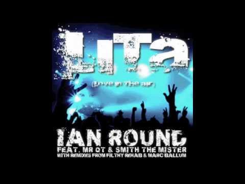 LITA - Filthy Rehab vs Ian Round ft Smith The Mister, Mr QT