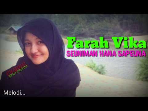 FARAH VIKA - SEUNIMAN HANA SAPEUNA + LIRIK