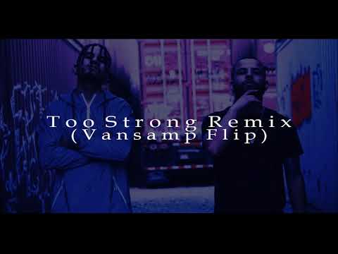 Jonne ft El Oaxaca - Too Strong Remix (VanSamp Flip)