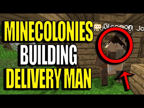 Minecraft MC Eternal Modpack Ep18 - Minecolonies Delivery Man