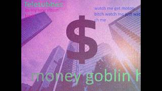Download lagu Money Goblin - Teletubbes (Full Album) mp3