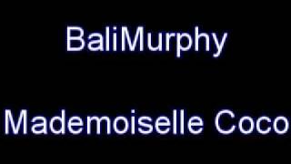BaliMurphy - Mademoiselle Coco