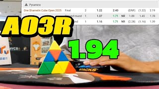 Pyraminx AO3R 1.94 at One Shamelin Cube Open 2025.
