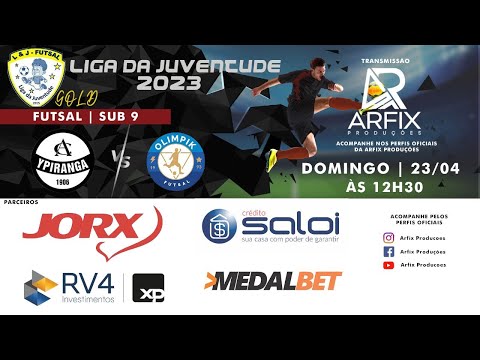 YPIRANGA x OLIMPIK - FUTSAL | SUB 9
