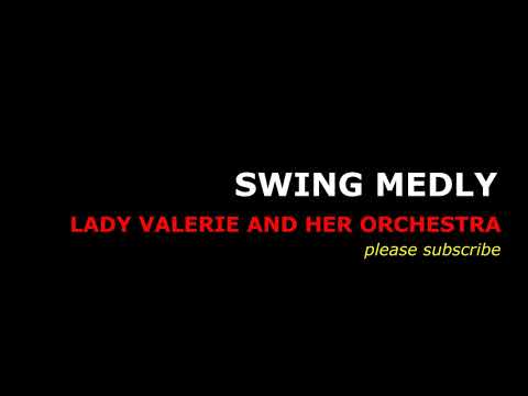 SWING MEDLY    LADY VALERIE AND HER ORCHESTRA ENCORE