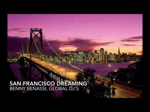 San Francisco Dreaming (Remix) - Benny Benassi vs Global DJ's