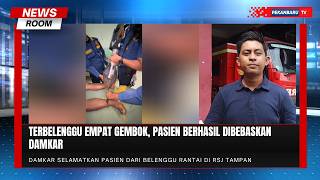 Aksi Damkar Lepaskan Rantai Pasien Di Rsj Tampan