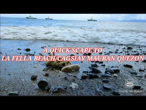 A QUICK ESCAPE TO LA FELLA BEACH/CAGSIAY MAUBAN QUEZON