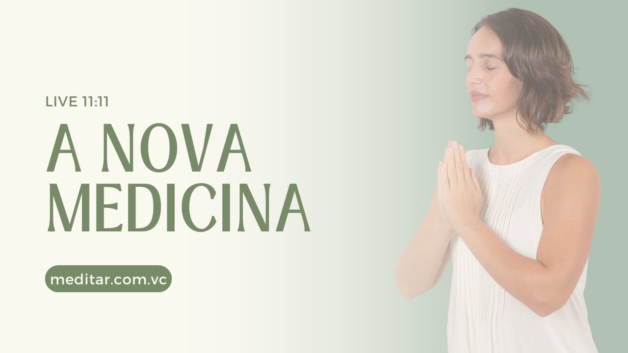A nova medicina - Live 11:11