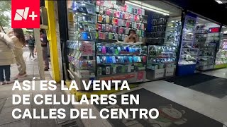 Lalo Salazar recorre negocios del centro CDMX, que venden celulares sin factura - Despierta