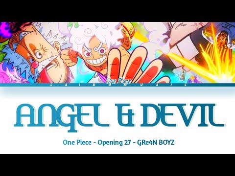 One Piece - Opening 27  FULL『ANGEL & DEVIL』by GRe4N BOYZ (Lyrics)