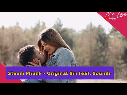 Steam Phunk - Original Sin feat. Soundr