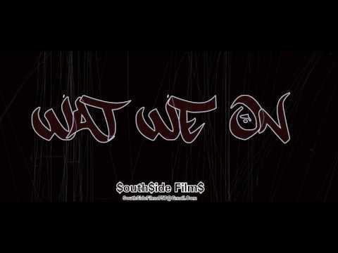 Wat We On - LoudPack x FGE Taae | Shot By $outh$ide Films