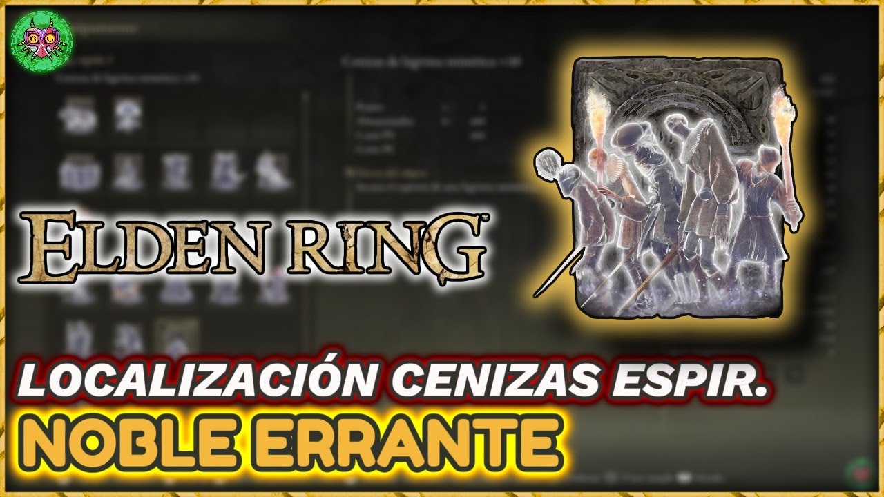 Elden Ring | Localización Cenizas de Noble Errante Elden Ring | Localización Cenizas de Noble Errante