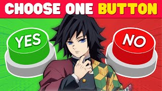 CHOOSE ONE BUTTON! 👺⚔️ DEMON SLAYER Edition! Kimetsu no Yaiba Season 4 Quiz 🤍