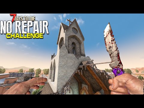 The Radiated Church! | 7 Days to Die - NO REPAIR CHALLENGE (Ep 10)