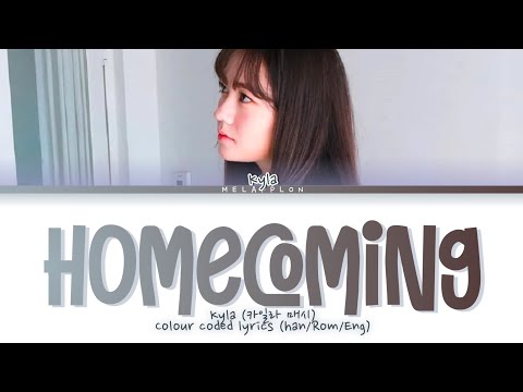 KYLA MASSIE - HOMECOMING (카일라 매시 귀가) colour coded Lyrics (Han/ Rom/ Eng)