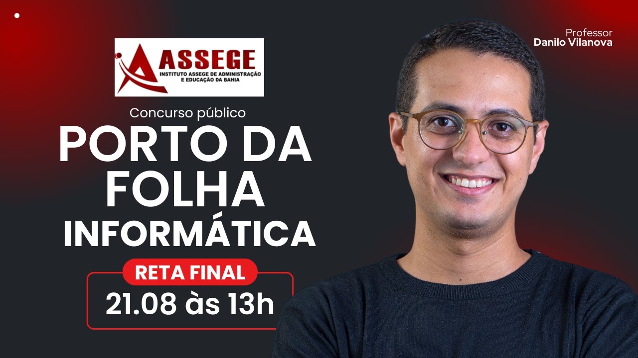 RETA FINAL Concurso Prefeitura Porto da Folha | Banca ASSEGE | Informática com Danilo Vilanova