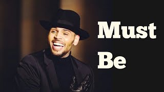 Chris Brown ft. Rockie Fresh - Must be