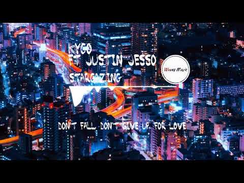 Kygo FT Justin Jesso - Stargazing (Lyrics)