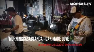 Download lagu Morning casablanca - gak makelove live @ grungefest 2017 mp3 Download lagu Morning casablanca - gak makelove live @ grungefest 2017 mp3