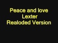 Peace and love - Lexter (reloaded) Best Version ...