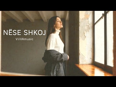 Nëse shkoj - ViiVAmusic © 