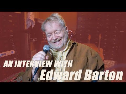 The Edward Barton Story - Interview by Iain McNay